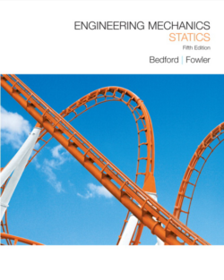 Bedford, A., & Fowler, W. (2008). Engineering Mechanics. Statics. (5. ed)