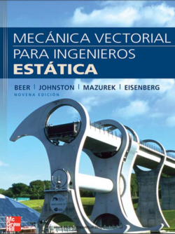 Beer, F., Johnston, R., & Otros (2010). Mecánica Vectorial para Ingenieros. (9. ed)