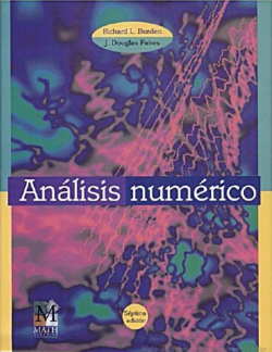 Burden, R., & Faires, J. (2002). Análisis Numérico. (7. ed).