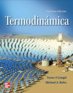 Çengel, Y., & Boles, M. Termodinámica. (7. ed)