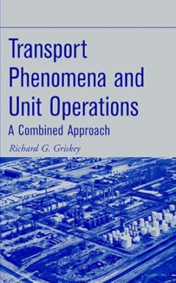 Griskey, R. (2002). Transport Phenomena and Unit Operations