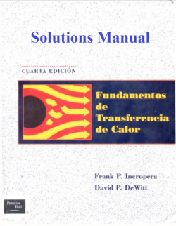 Incropera, F., & DeWitt, D (1996). Solutions Manual. (4. ed)