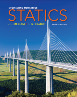 Meriam, J., & Kraige, L. (2012). Engineering Mechanics. Statics. (7. ed)