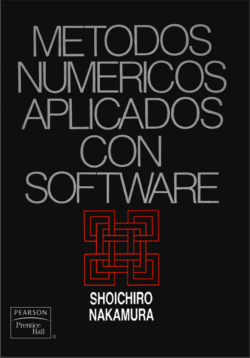 Nakamura, S. (1992). Métodos Numéricos aplicados con Software.