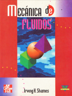 Shames, I (1995). Mecánica de Fluidos. (3. ed)