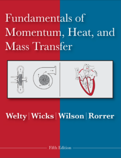 Welty, J., Wicks , C., Wilson, R., & Rorrer, G.  (2008). Fundamentals of Momentum, Heat and Mass Tranfer (5. ed)